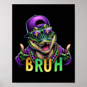 Mardigator Alligator Bruh Mardi Gras Costume Teens Poster
