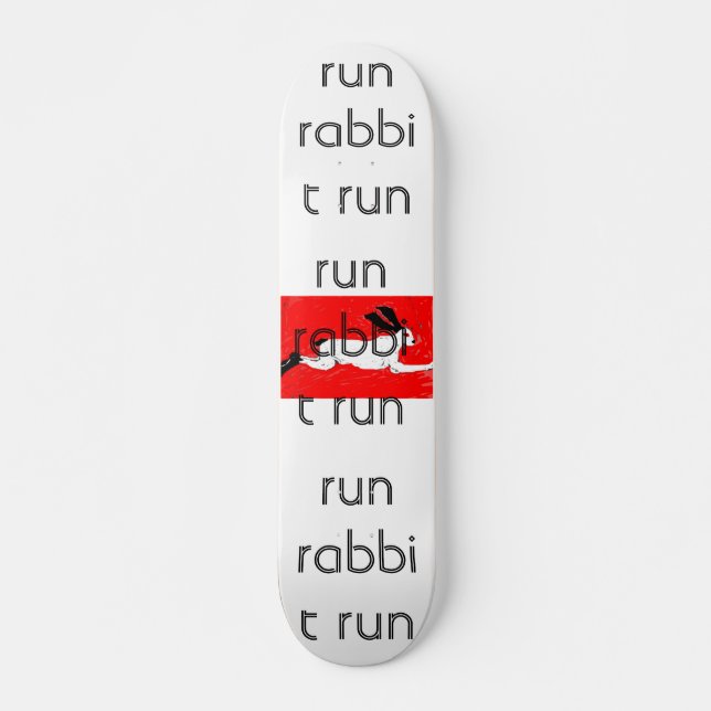 margaret frasers art 025, run rabbit run, run r... skateboard (Front)