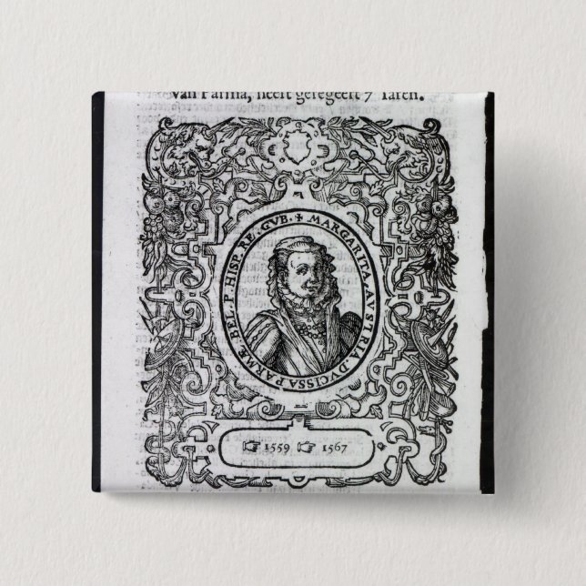 Margaret of Parma, Governor of the Netherlands 2 Inch Square Button (Front)