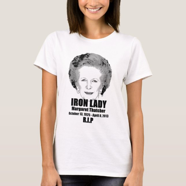 Margaret Thatcher Iron Lady R.I.P T-shirt (Front)