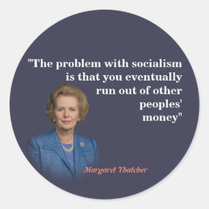 Margaret Thatcher Quote On Socialism Classic Round Sticker