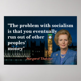 Margaret Thatcher Quote on Socialism Poster