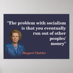 Margaret Thatcher Quote On Socialism Poster