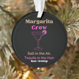Margarita Crew Salt in the Air Tequila in the Hair Ornament