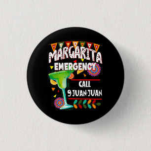 Margarita Emergency Call 9 Juan Juan 1 Inch Round Button
