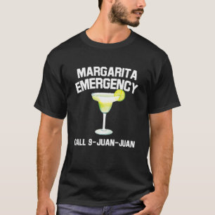 Margarita Emergency Mexican Fiesta Funny Cinco De T-Shirt