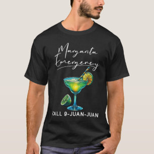 Margarita Emergency Mexican Fiesta Funny Cinco De T-Shirt