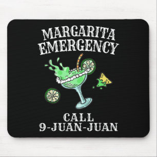 Margarita Emergency Shirt Mexican Fiesta Funny Cin Mouse Pad