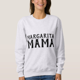 MARGARITA T-SHIRTS & SWEATSHIRTS