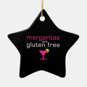 Margaritas are Gluten Free Ceramic Ornament