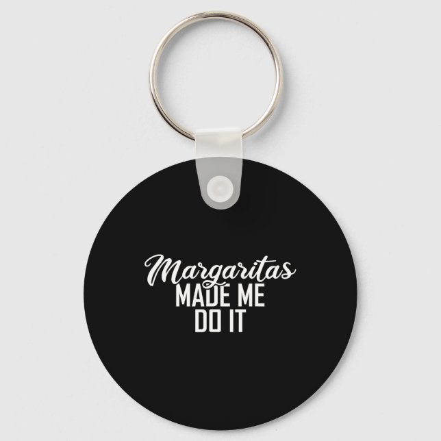 Margaritas Made Me Do It Cinco De Mayo Gift  Keychain (Front)