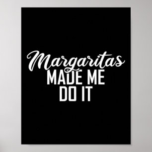 Margaritas Made Me Do It Cinco De Mayo Gift Poster