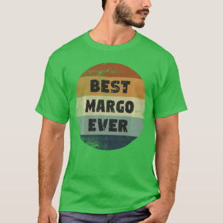 Margo Name Best Margo Ever gift T-Shirt