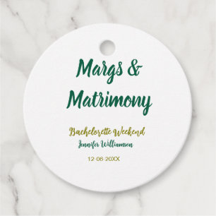 Margs and matrimony add name date bachelorette par favour tags