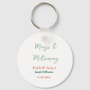 Margs and matrimony add name date bachelorette par keychain