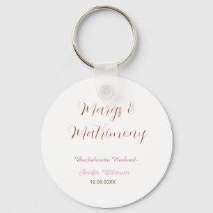 Margs and matrimony add name date bachelorette par keychain