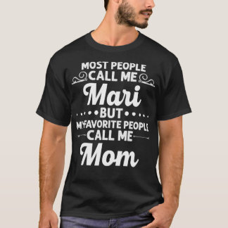 MARI Gift Name Funny Mother's Day Personalized Wom T-Shirt