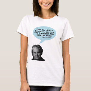 maria montessori quote T-Shirt