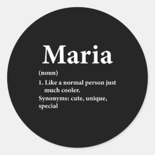 Maria Name Definition Funny D  Classic Round Sticker