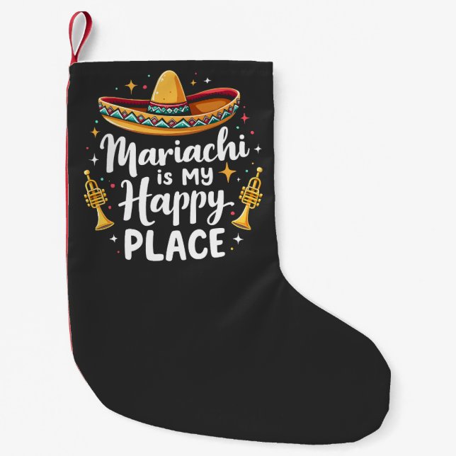 Mariachi is my Happy Place Mexico Music Saxophone Small Christmas Stocking (Front)