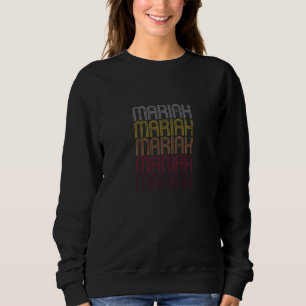 Mariah Name Gift Personalized First Name Sweatshirt