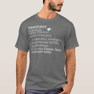 Mariah Name Mariah Definition Mariah Female Name M T-Shirt