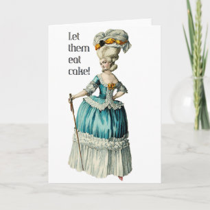 Marie Antoinette carte d'anniversaire...Laissez-le