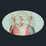 Marie Antoinette French Paris Ladies Oval Sticker<br><div class="desc">Three lovely eighteenth century ladies in Marie Antoinette style with rococo framing.  Lovely shades of pinks and French green make this perfect for many occasions.  Pretty for wedding showers,  birthdays,  tea party and more. If you need help with personalizing contact Greer at greerdesign@aol.com</div>