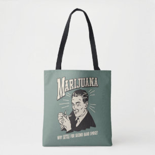 Marijuana: Settle 2nd Hand Smoke Tote Bag
