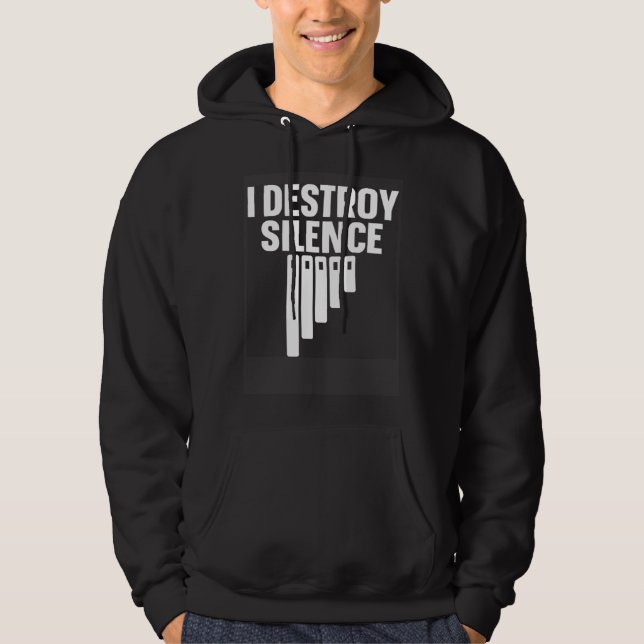 Marimba Instrument I Destroy Silence Hoodie (Front)