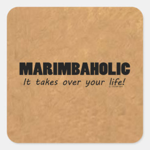Marimbaholic Life Square Sticker
