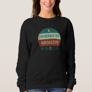 Marina Di Grosseto Tuscany Italy Holiday Souvenir Sweatshirt