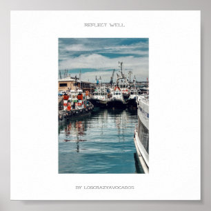 Marina Harbour Boats Ships Reflect Well Poster