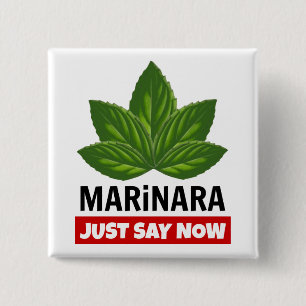 Marinara Just Say Now Basil Leaves Food Humour 2 Inch Square Button
