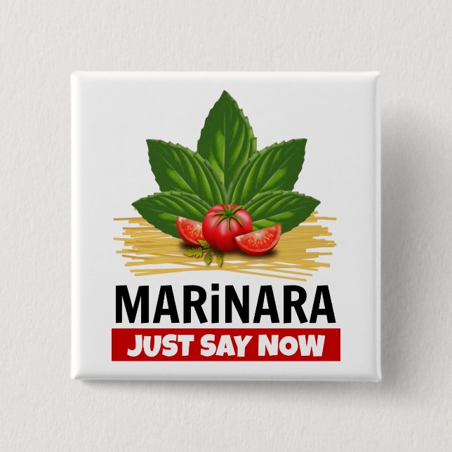 Marinara Just Say Now Basil Tomatoes Spaghetti 2 Inch Square Button (Front)