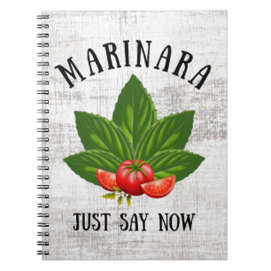 Marinara Just Say Now Italy Basil Leaves Tomatoes Notebook