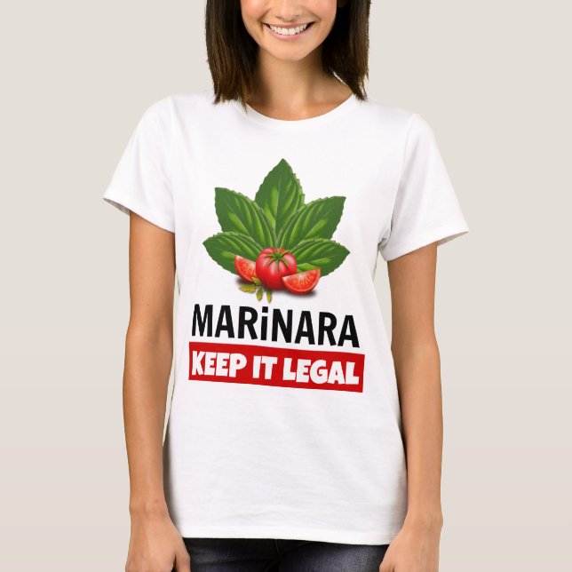 Marinara Keep it Legal Basil Leaves Tomatoes T-Shirt (Front)