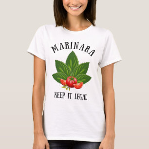Marinara Keep it Legal Basil Leaves Tomatoes T-Shirt