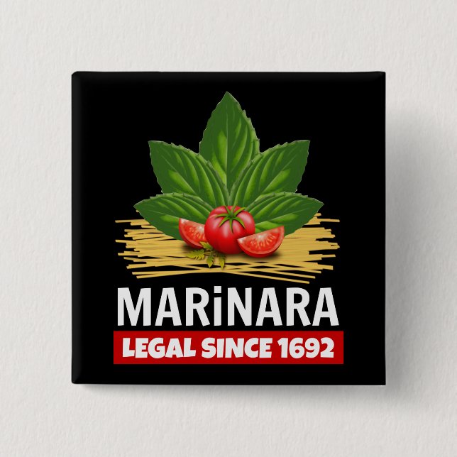 Marinara Legal Since 1692 Basil Tomatoes Spaghetti 2 Inch Square Button (Front)