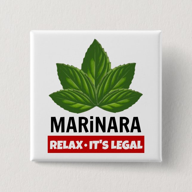 Marinara Relax It's Legal Basil Leaves Food Humour 2 Inch Square Button (Front)