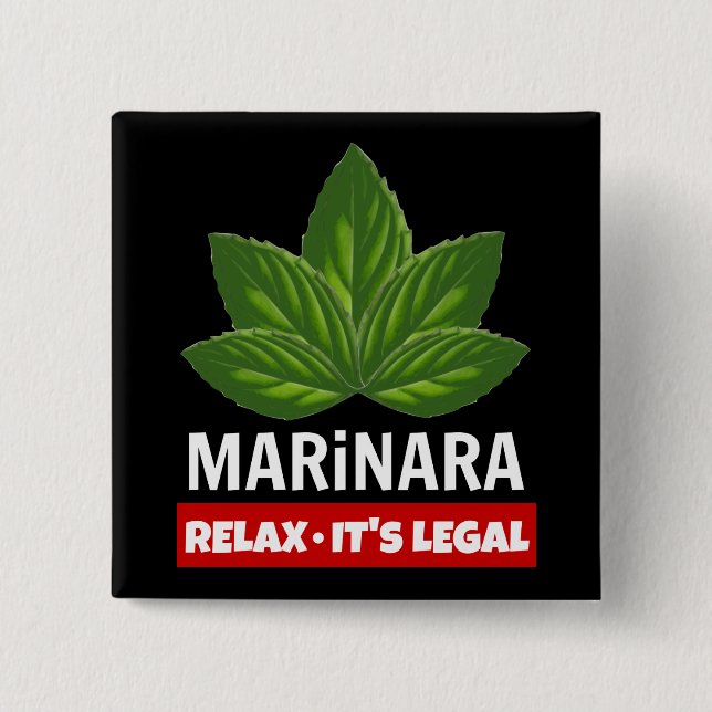 Marinara Relax It's Legal Basil Leaves Food Humour 2 Inch Square Button (Front)