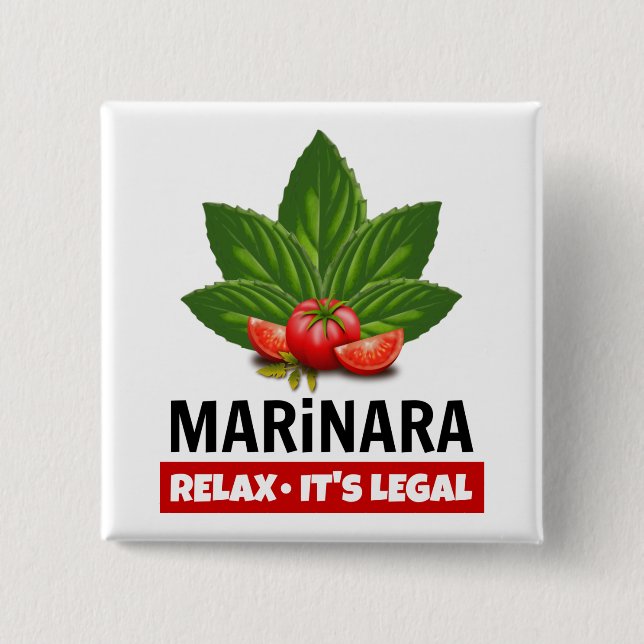 Marinara Relax It's Legal Basil Tomato Food Humour 2 Inch Square Button (Front)