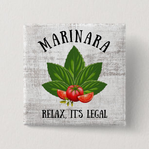 Marinara Relax It's Legal Basil Tomato Food Humour 2 Inch Square Button