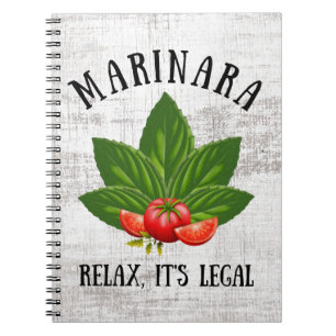 Marinara Relax It's Legal Basil Tomato Food Humour Notebook