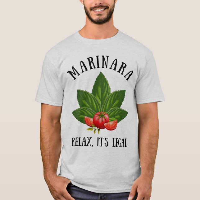 Marinara Relax It's Legal Basil Tomato Food Humour T-Shirt (Front)