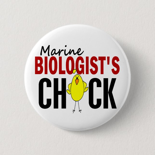 MARINE BIOLOGIST’S CHICK 2 INCH ROUND BUTTON (Front)