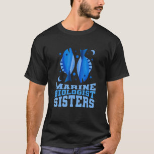 Marine Biologist Sisters Oceanologist Ocean   Mari T-Shirt