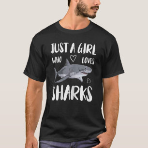 Marine Biology Shark Just A Girl Who Loves Sharks T-Shirt
