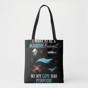 Marine Biology Want To be A Marine Biologist Tote Bag