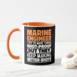 Marine Engineer I Try To Make Things Funny Sayings Mug